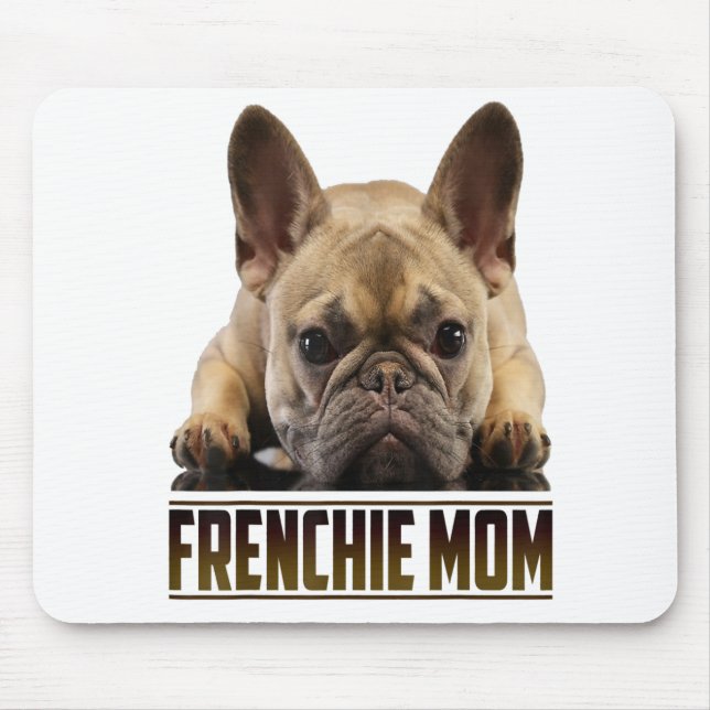 Frenchie Bulldog Mum Gift Mouse Mat (Front)
