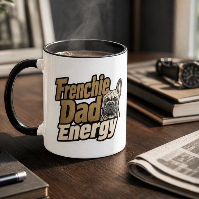 Frenchie Dad Energy Mug (Frenchie Dad Energy Mug)