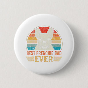 Frenchie Dad Ever French Bulldog Lover Father's Da 6 Cm Round Badge