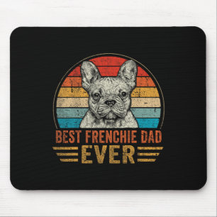 Frenchie Dad Ever French Bulldog Lover Father's Da Mouse Mat