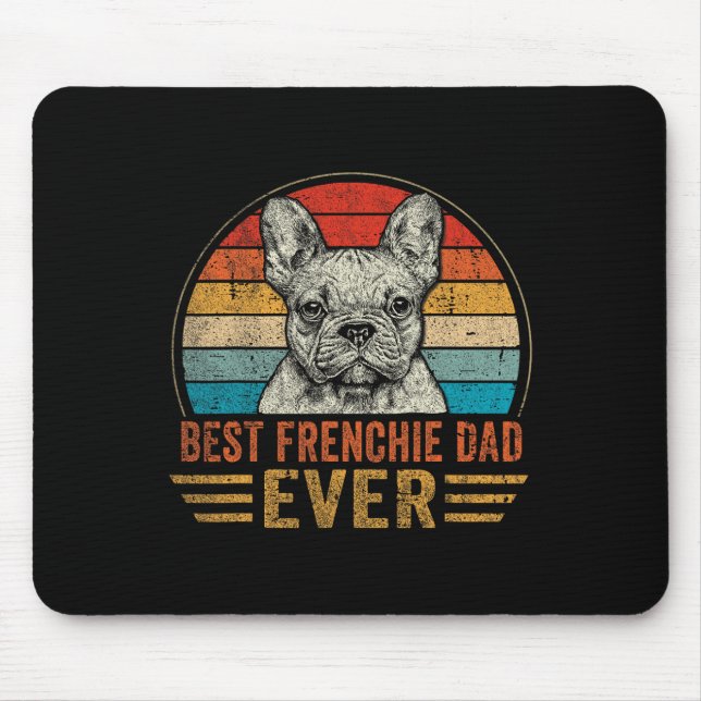 Frenchie Dad Ever French Bulldog Lover Father's Da Mouse Mat (Front)
