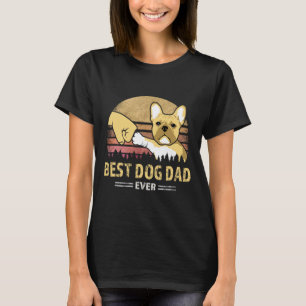 Frenchie Dad Ever Vintage French Bulldog Puppy Lov T-Shirt