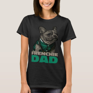 Frenchie Dad  French Bulldog Dad T-Shirt