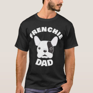 Frenchie Dad - French Bulldog T-Shirt