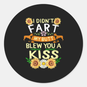 Frenchie Didn't Fart Butt Kiss Dog Mum Mama Classic Round Sticker