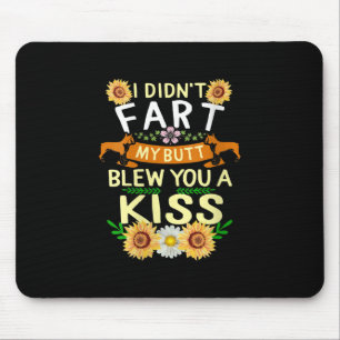 Frenchie Didn't Fart Butt Kiss Dog Mum Mama Mouse Mat