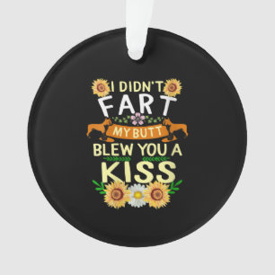 Frenchie Didn't Fart Butt Kiss Dog Mum Mama Ornament