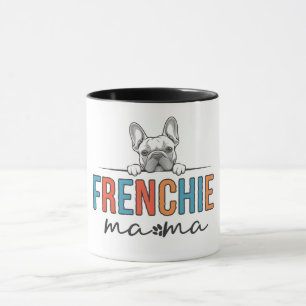 Frenchie Dog Mama Mug