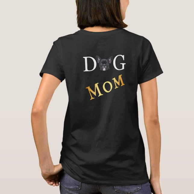 Frenchie Dog Mum 2 Sided Dark T-Shirt (Back)