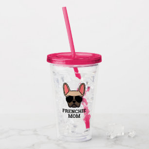 Frenchie Dog Mum Light Fawn French Bulldog Acrylic Tumbler