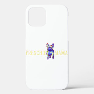Frenchie French Bulldog Mom Mama Dog Owner iPhone 12 Case