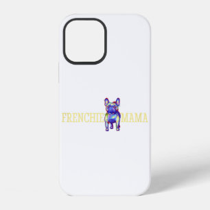 Frenchie French Bulldog Mom Mama Dog Owner iPhone 12 Case