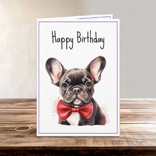 Frenchie French Bulldog Puppy Dog Birthday Card