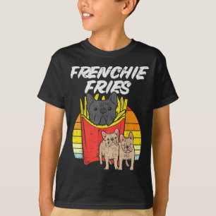 Frenchie Fries Funny French Bulldog Pet Dog Lover  T-Shirt