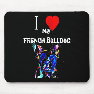 Frenchie Gift I Love My French Bulldog Colourful Mouse Mat