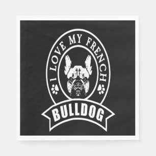 Frenchie Gift I Love My French Bulldog Napkin