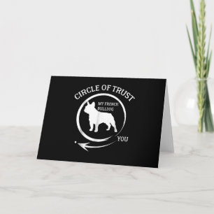 Frenchie Gift   My French Bulldog Circle Of Trust Card