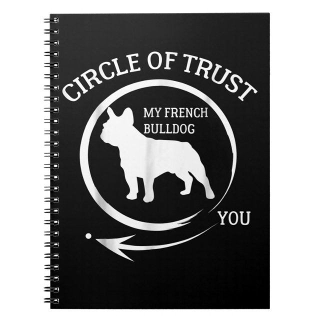 Frenchie Gift | My French Bulldog Circle Of Trust Notebook (Front)