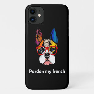 Frenchie Gift Pardon My French Bull Dog Colourfu iPhone 11 Case