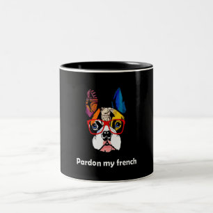 Frenchie Gift Pardon My French Bull Dog Colourfu Two-Tone Coffee Mug