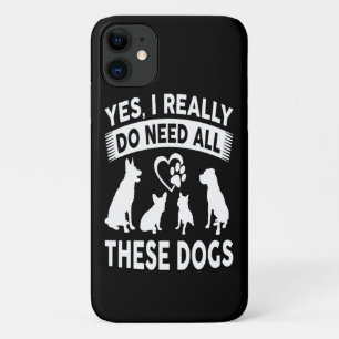 Frenchie Gift Yes, I Really Do Need All These Dog iPhone 11 Case
