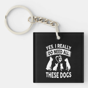 Frenchie Gift Yes, I Really Do Need All These Dog Key Ring