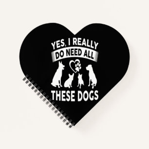 Frenchie Gift Yes, I Really Do Need All These Dog Notebook