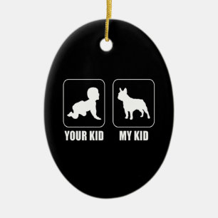 Frenchie Gift Your Kid - My Kid Lovely Gift Ceramic Tree Decoration