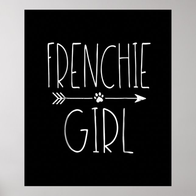 frenchie girl | i love my french bulldog dog gift poster (Front)