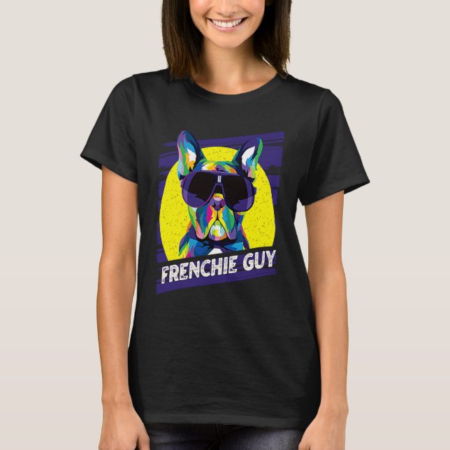Frenchie Guy  Dog Dad Humor Fur Dad French Bulldog T-Shirt (Front)