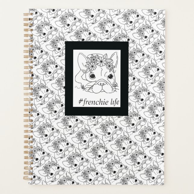 #FRENCHIE LIFE PLANNER `MONTHLY/WEEKLY 8.5X11” (Front)