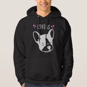 Frenchie  Love Is French Bulldog   Cute Lovely Hoodie