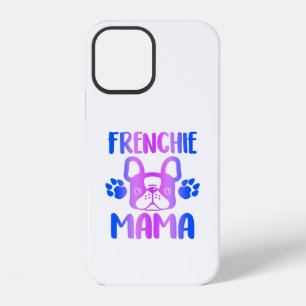 Frenchie Mama Bulldog For Dog Mum Fur Mama Funny iPhone 12 Case