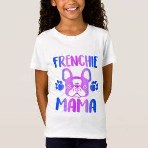 Frenchie Mama Bulldog For Dog Mum Fur Mama Funny T-Shirt