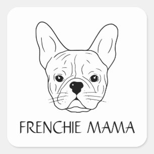 Frenchie Mama French Bulldog Lover White Black Fun Square Sticker