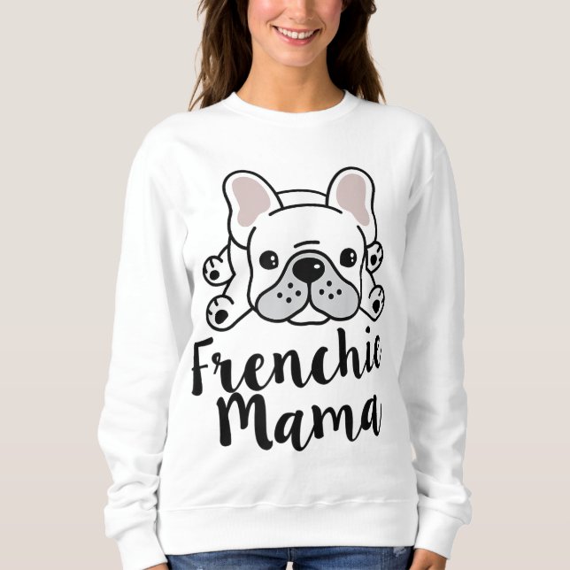Frenchie Mama French Bulldog Mum Sweatshirt (Front)
