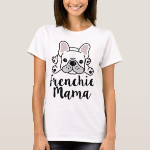 Frenchie Mama French Bulldog Mum T-Shirt