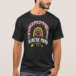 Frenchie Mama Rainbow Leopard French Bulldog Mum C T-Shirt