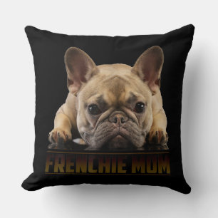 Frenchie Mama T  Women French Bulldog Gift Dog Mom Cushion
