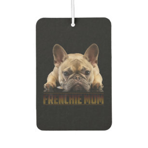 Frenchie Mama T  Women French Bulldog Gift Dog Mum Car Air Freshener