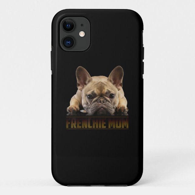 Frenchie Mama T  Women French Bulldog Gift Dog Mum Case-Mate iPhone Case (Back)