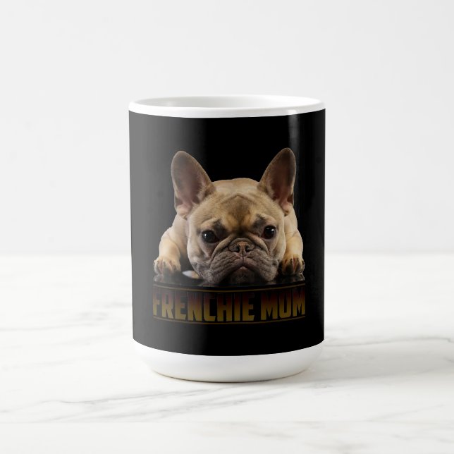 Frenchie Mama T  Women French Bulldog Gift Dog Mum Coffee Mug (Center)