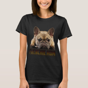 Frenchie Mama T  Women French Bulldog Gift Dog Mum T-Shirt