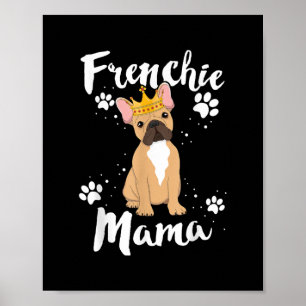 Frenchie Mama Women Mor Mum Dog Lover Gift Poster