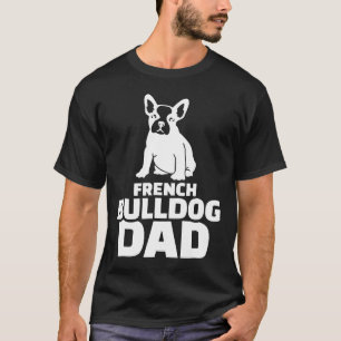 Frenchie Mens French Bulldog Dad T-Shirt