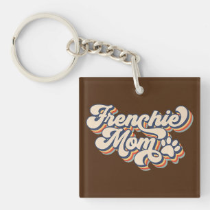 Frenchie Mom French Bulldog Mom Mother's Day Key Ring