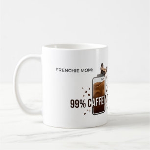 Frenchie Mum 99 Percent Caffeinated Funny Coffee D Mug