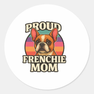 Frenchie Mum Cute French Bulldog Dog Lover Design Classic Round Sticker