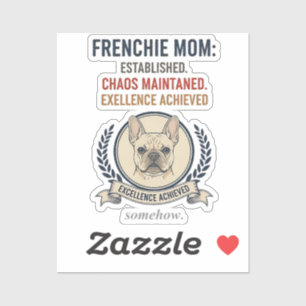 Frenchie Mum Established Chaos Maintained Design