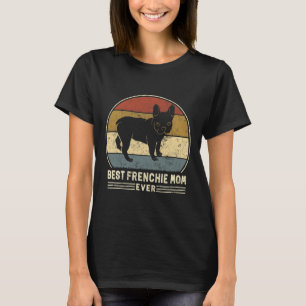 Frenchie Mum Ever Retro French Bulldog Dog Mum  T-Shirt